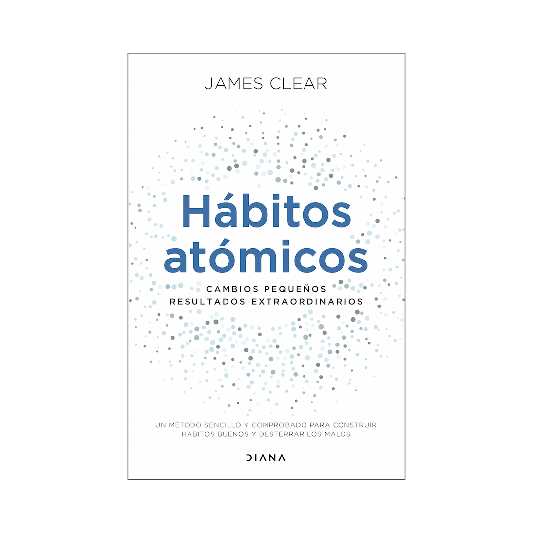 Libro HÃ¡bitos atÃ³micos: Cambios pequeÃ±os, resultados extraordinarios de James Clear en Amazon